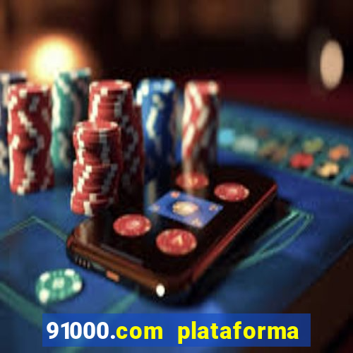 91000.com plataforma de jogos